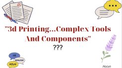 3d printingcomplex tools and components 1