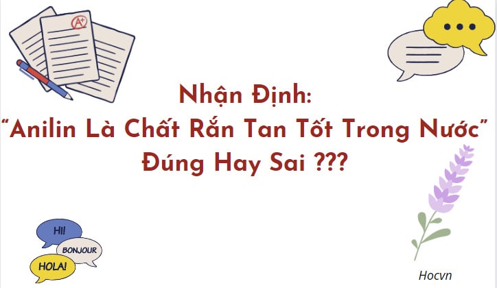 Anilin Là Chất Rắn Tan Tốt Trong Nước