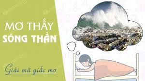 Nằm mơ thấy sóng thần là điềm báo gì? Đánh lô đề con gì?