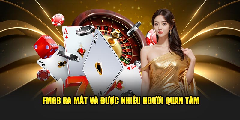 fm88 ra mat va duoc nhieu nguoi quan tam